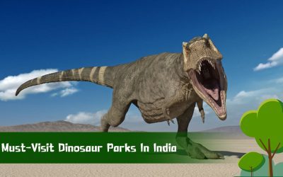 5 Must-Visit Dinosaur Parks In India