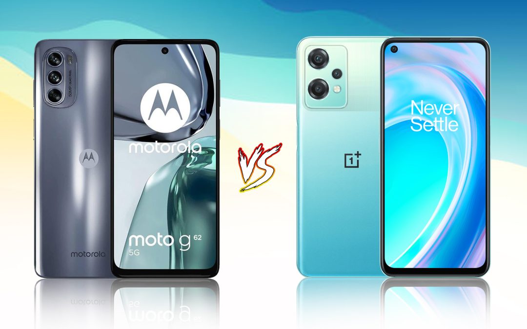 Motorola Moto G62 5g vs Oneplus Nord CE2 Lite 5g : Full Comparison