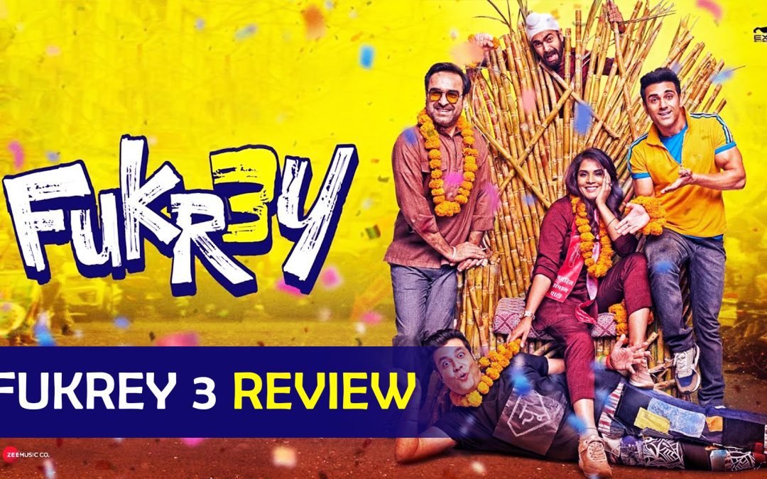 Fukrey 3 Review : The ‘Comedy of Errors’ Leaks All Over the Place with the Third Installment of the ‘Fukrey’ Series