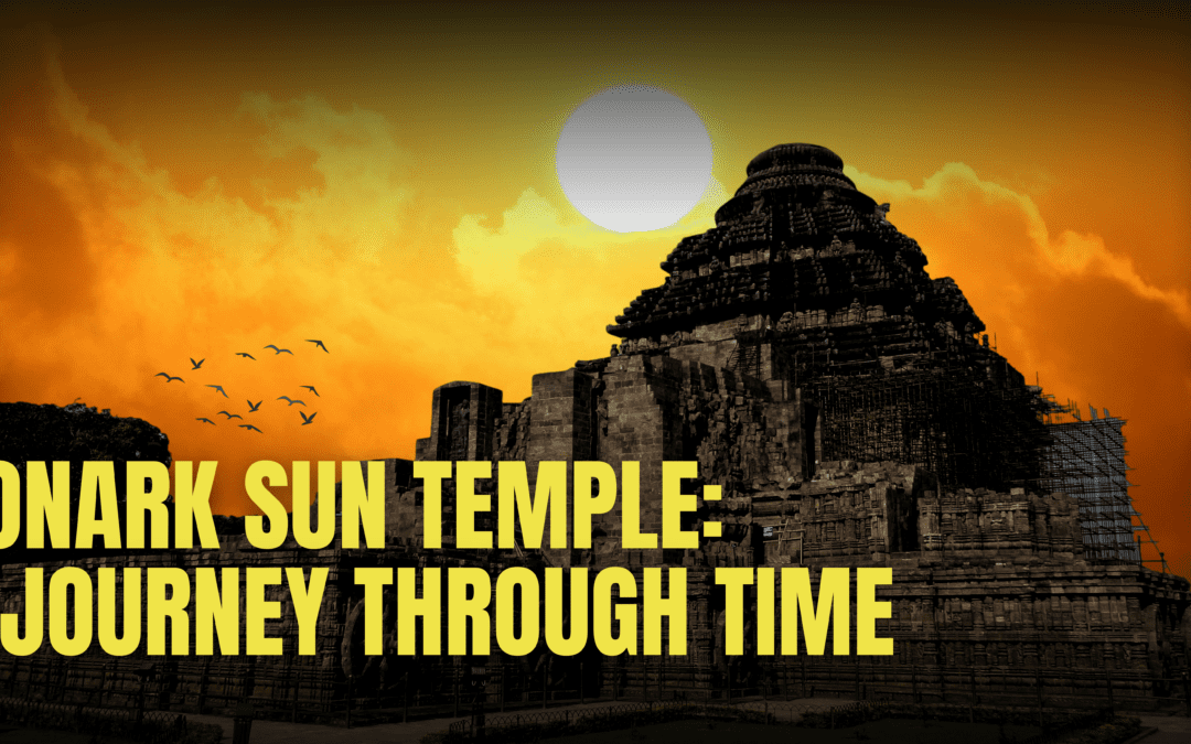 Konark Sun Temple: A Journey Through Time