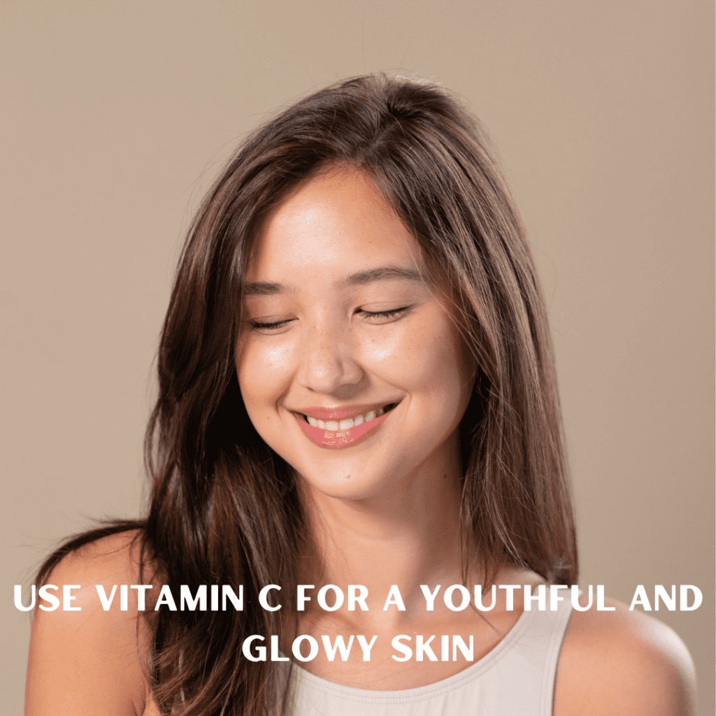 Vitamin C for a youthful and glowy skin