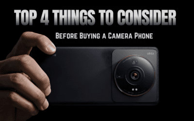 4 things to consider before buying a good camera mobile phone