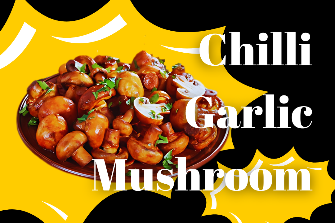 Chili Garlic Mashroom