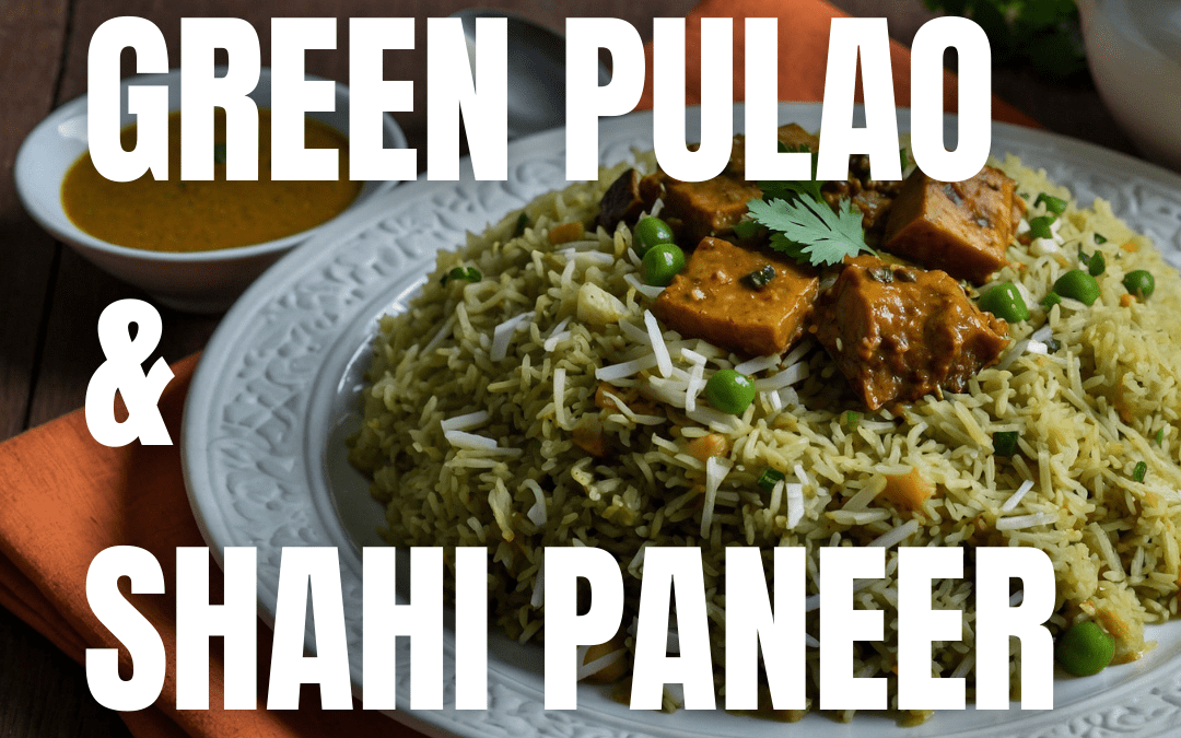 Delicious Vegetarian Delights: Green Pulao and Shahi Paneer