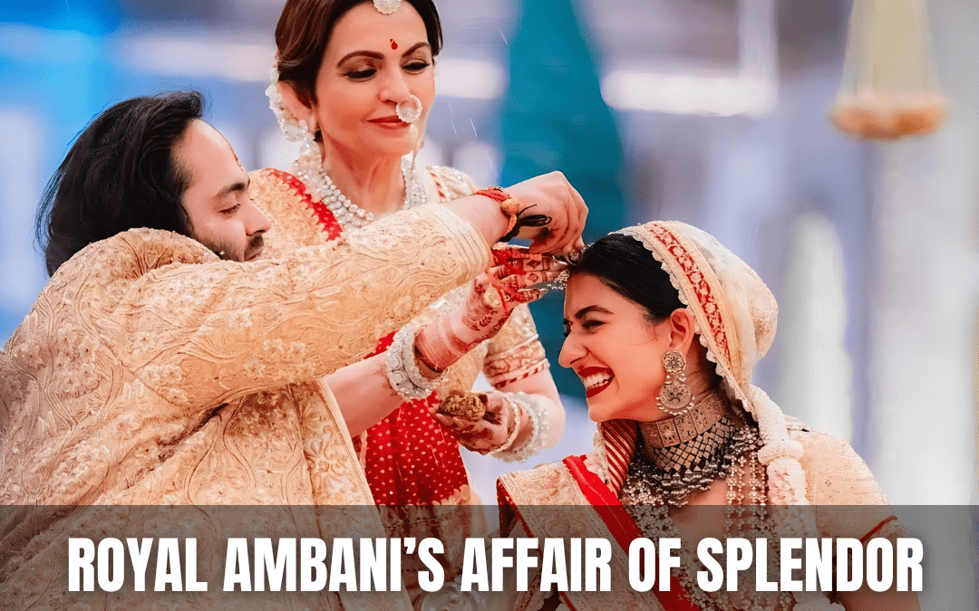 Anant Ambani’s Wedding: A Royal Affair of Splendor