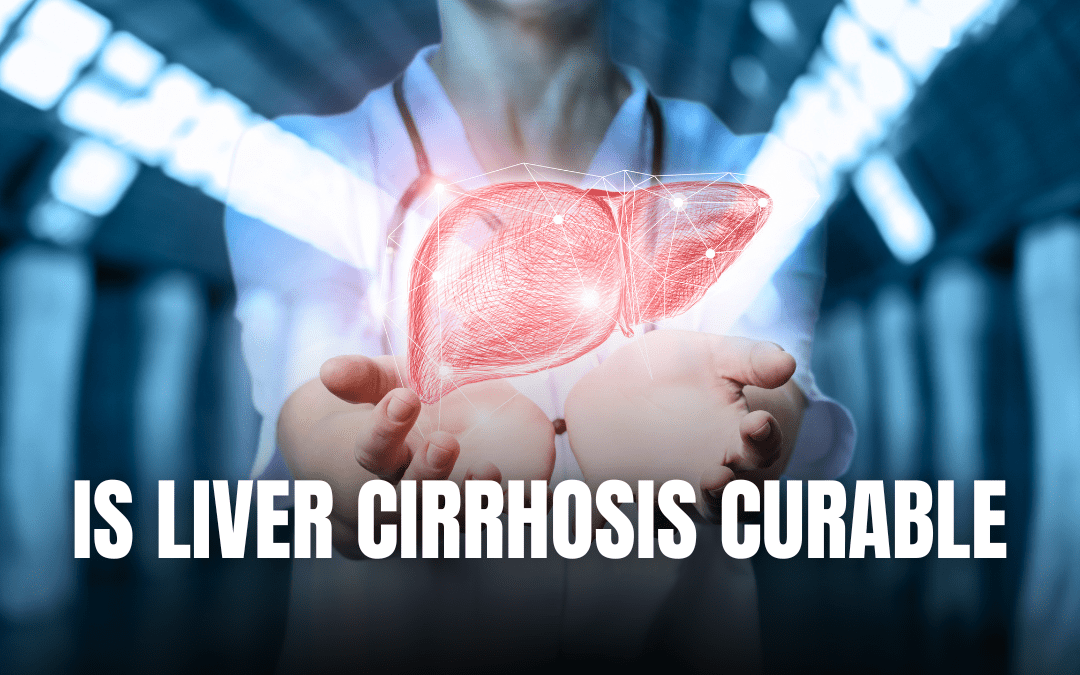 Is liver cirrhosis curable or not?