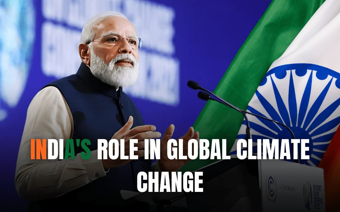 India’s Role in Global Climate Change 2024: A Beacon of Positive Change