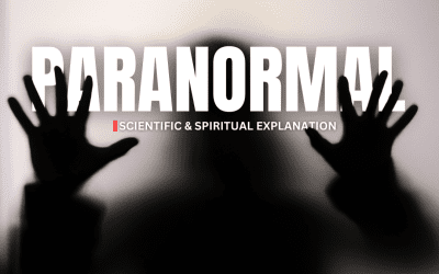 5 Paranormal Activities, Practical & Spiritual Explanation.