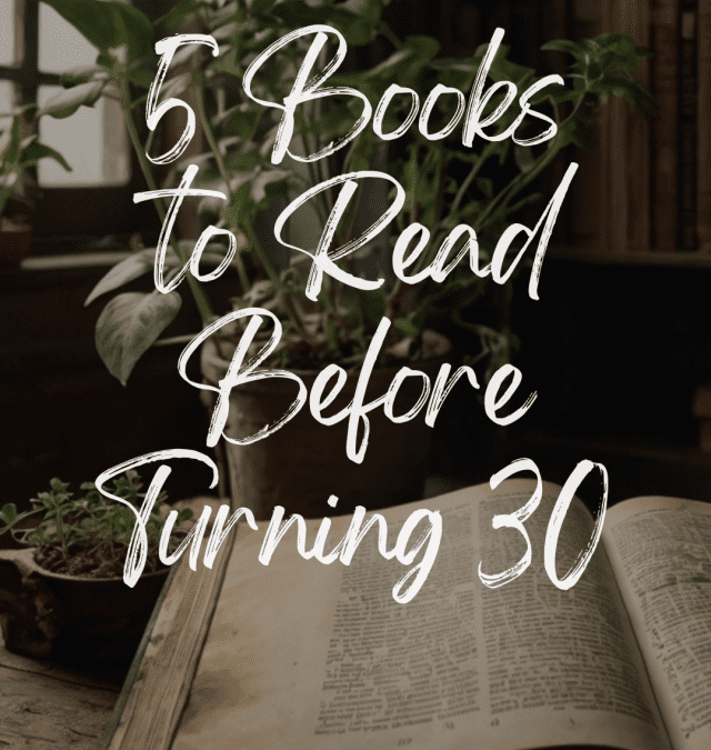 5 Books to read before turning 30