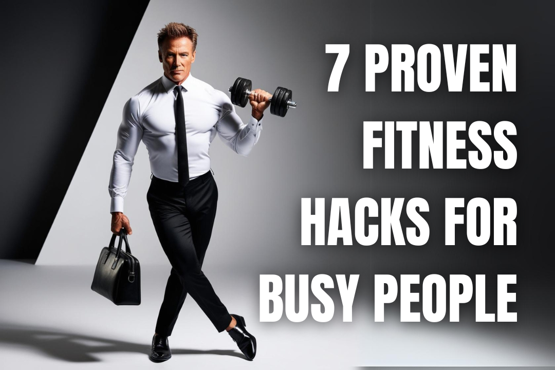 Fitness, Fitness Hacks, Fitness Hacks for Busy People