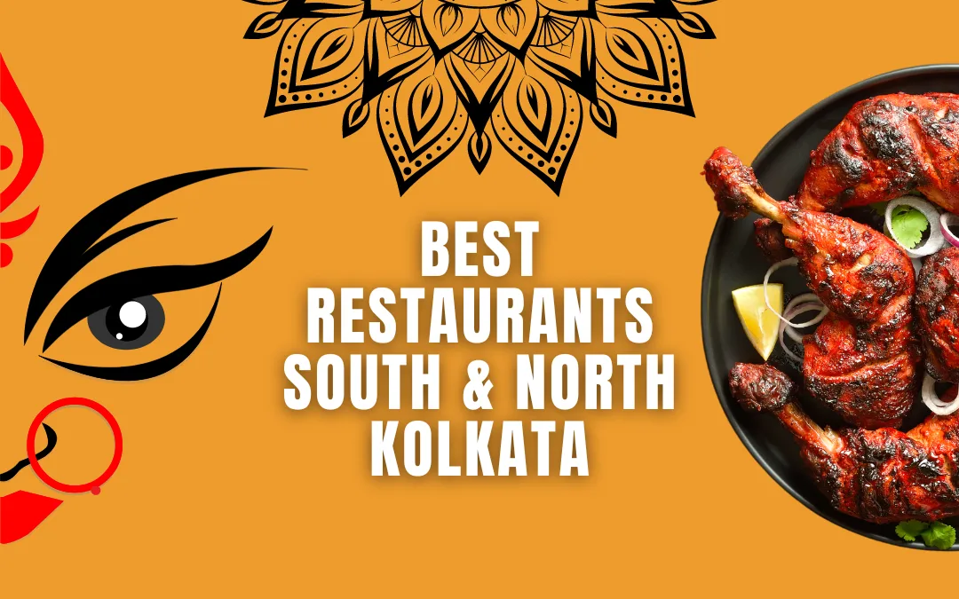 ULTIMATE DURGA PUJA 2024: BEST RESTAURANTS IN KOLKATA SOUTH & NORTH