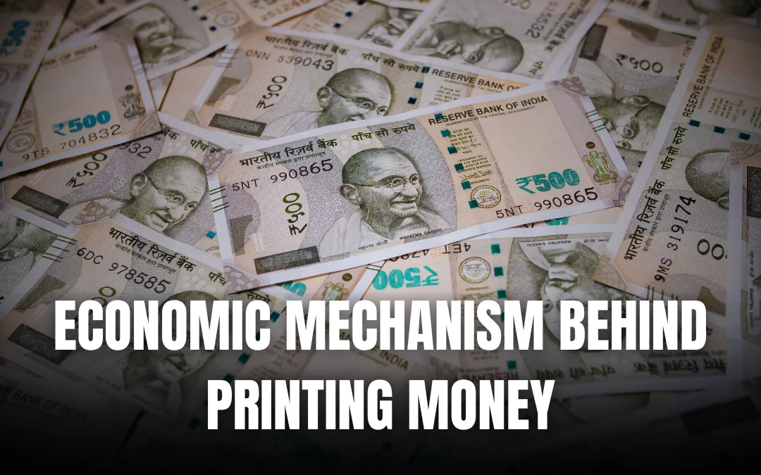 Money Printing : Economic Mechanism Behind Printing Money