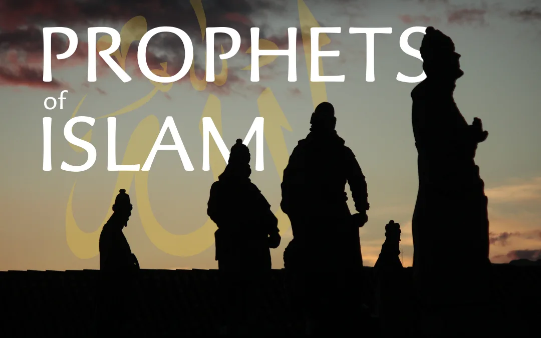 The Prophets In Islam: 8 Knowledgeable Things Everyone Should Know