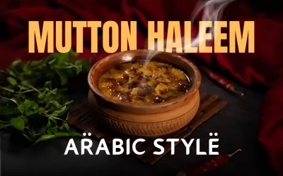 Delicious Arabic-Style Mutton Haleem: 7 Irresistible Steps