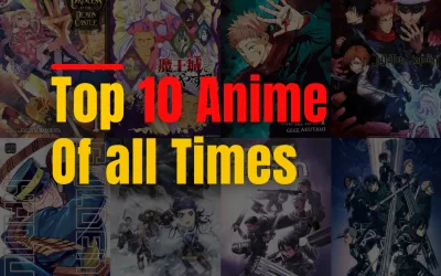 Top 10 Anime Series of All Time