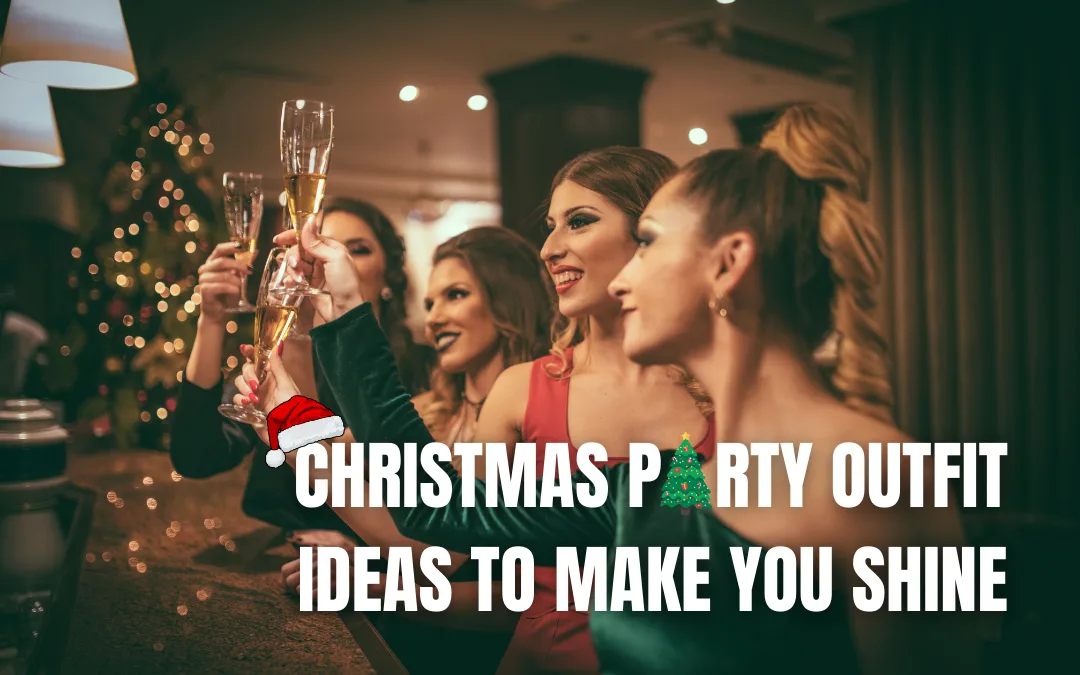 10 Best Christmas Party Outfit Ideas to Make You Shine this Holiday Season