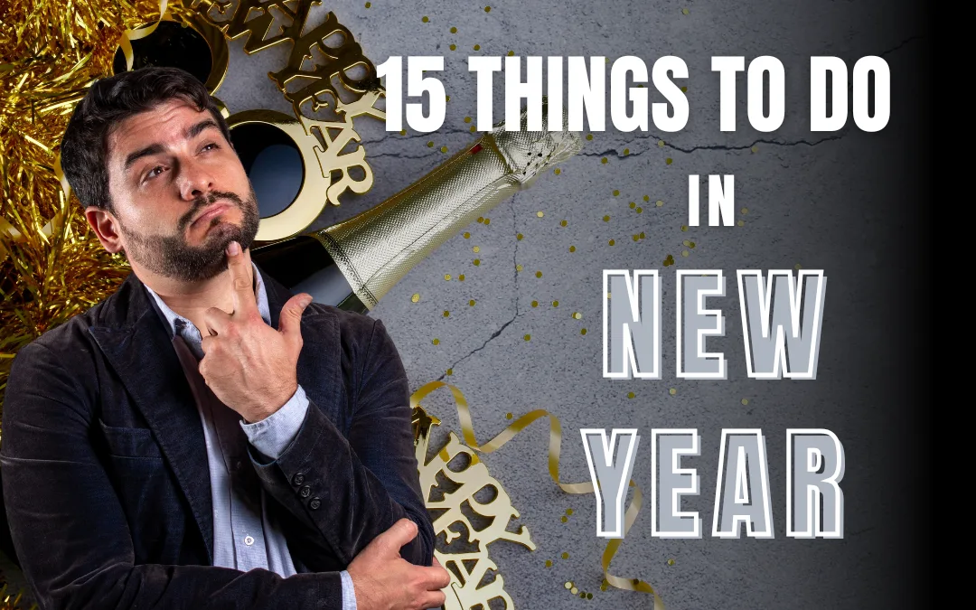 15 Best Things To Do In New Year