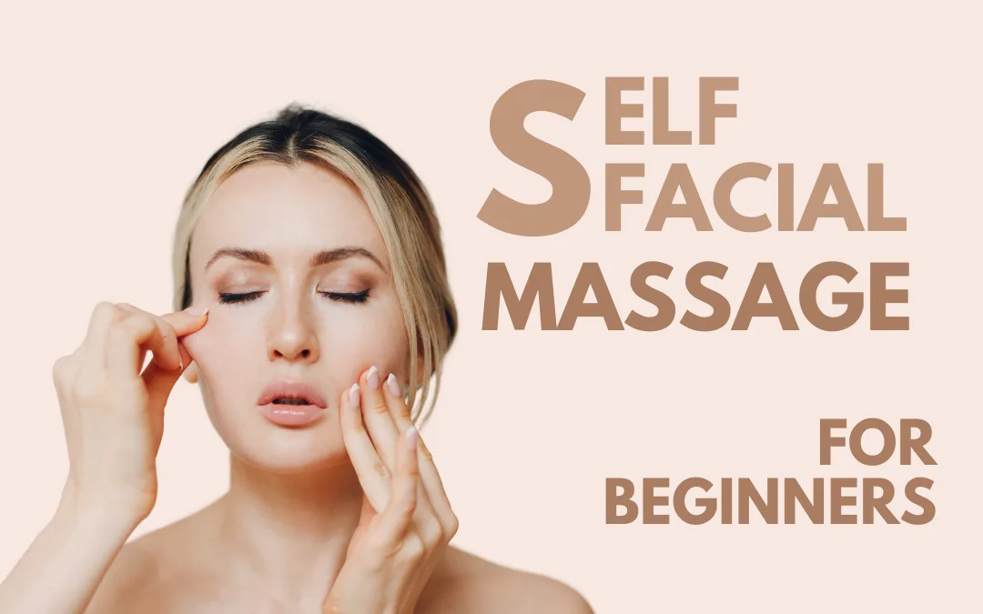 Best Techniques of Facial Massage and 100% Guidance for Beginners