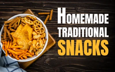 Best 3 Homemade Traditional Snacks: A Special Treat